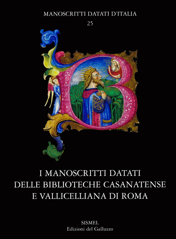 I manoscritti datati delle Biblioteche Casanatense e Vallicelliana di Roma