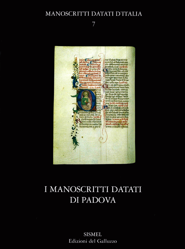 I manoscritti datati di Padova. Archivio di Stato, Archivio Papafava, Biblioteca Civica, Biblioteca del Seminario vescovile